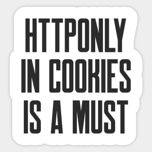 Secure Coding HTTPOnly in Cookies is a Must Sticker